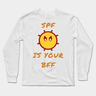 SPF is your BFF Long Sleeve T-Shirt